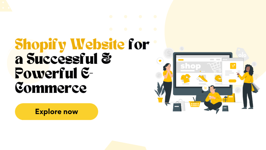 Shopify Website for a Successful & Powerful E-Commerce